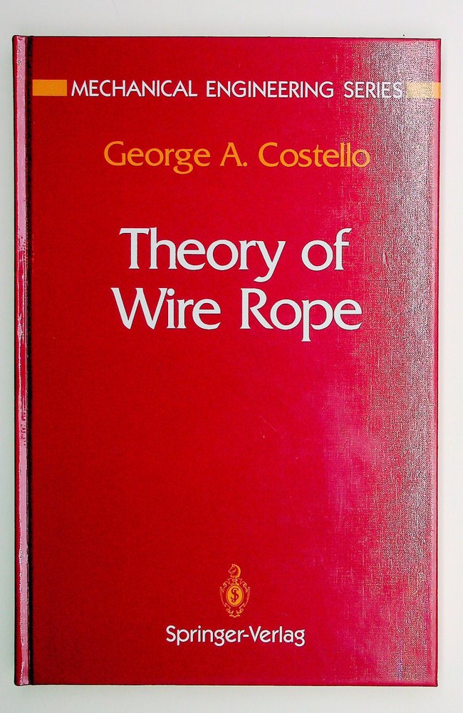 Theory of Wire Rope - Costello, George A.