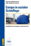 Europa in sozialer Schieflage: Sozialpolitische Vorschläge in Zeiten der Krise - Unknown Author
