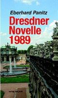 Dresdner Novelle 1989 - Eberhard Panitz