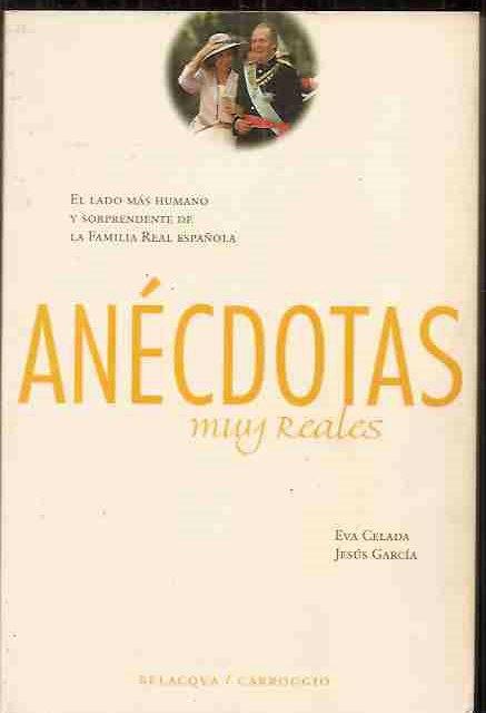 ANECDOTAS MUY REALES - CELADA, EVA Y GARCIA, JESUS