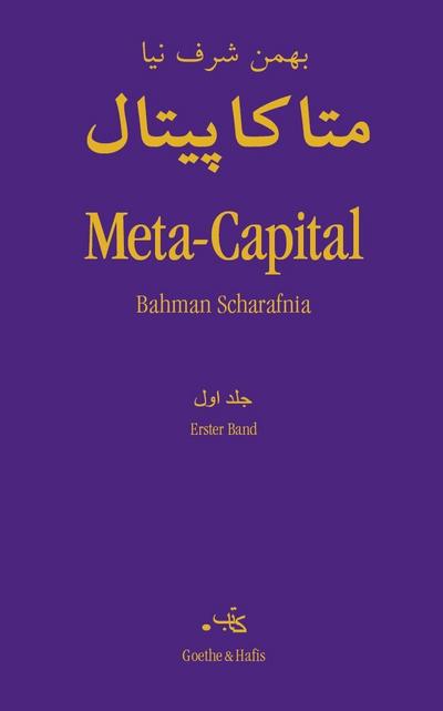 Meta-Capital, 2 Teile. Bd.1 : Paradox Jahane Achar - Bahman Scharafnia