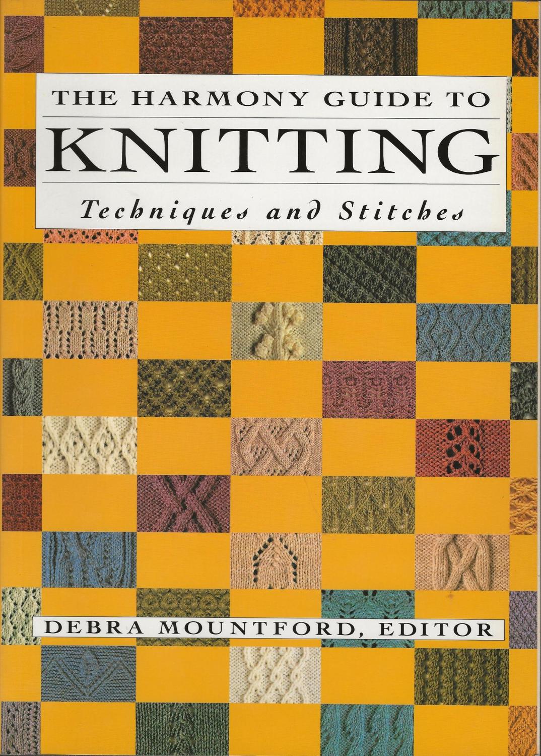 HARMONY GUIDE TO KNITTING, Techniques and Stitches by MOUNTFORD, Debra ...