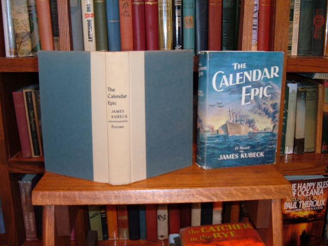 The Calendar Epic by Kubeck, James: Very Good+ Hard Cover (1956) First