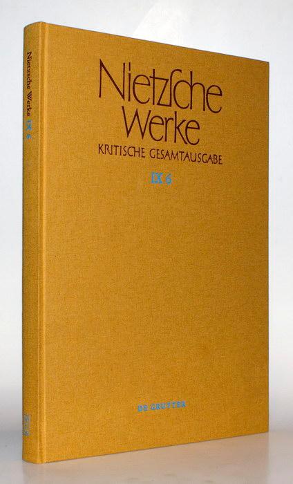 [Friedrich Nietzsche]. Werke. Kritische Gesamtausgabe [IX.6]. Neunte Abteilung: Der handschriftliche Nachlaß ab Frühjahr 1885 in differenzierter Transkription. Sechster Band: Arbeitshefte W II 1 und W II 2. Unter Beigabe einer CD-ROM. - Nietzsche, Friedrich