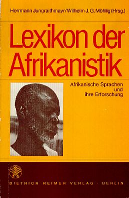 Lexikon der Afrikanistik. Afrikanische Sprachen und ihre Erforschung. - Jungraithmayr, Herrmann und Wilhelm J. G. Möhlig (Hrsg.)