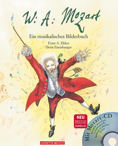 Wolfgang Amadeus Mozart : Ein musikalisches Bilderbuch - Ernst A. Ekker