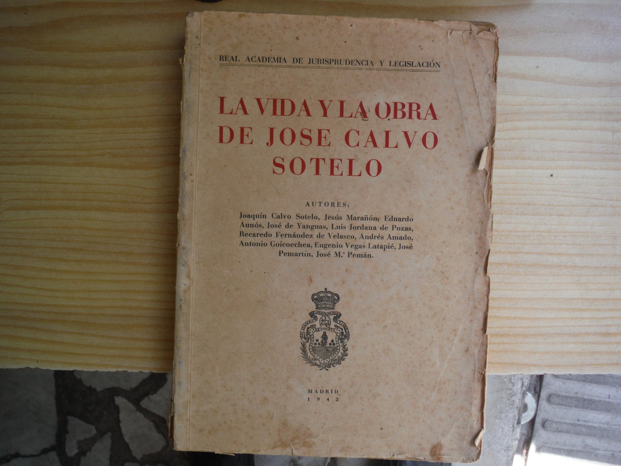 LA VIDA Y LA OBRA DE JOSE CALVO SOTELO by CALVO SOTELO, José: (1942 ...