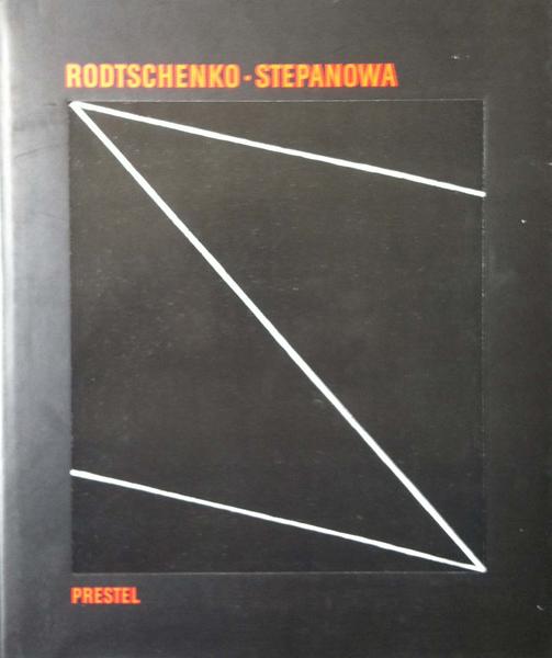 Alexander M. Rodtschenko Warwara F. Stepanowa. Die Zukunft ist unser einziges Ziel. - Peter Noever (Hrsg.)