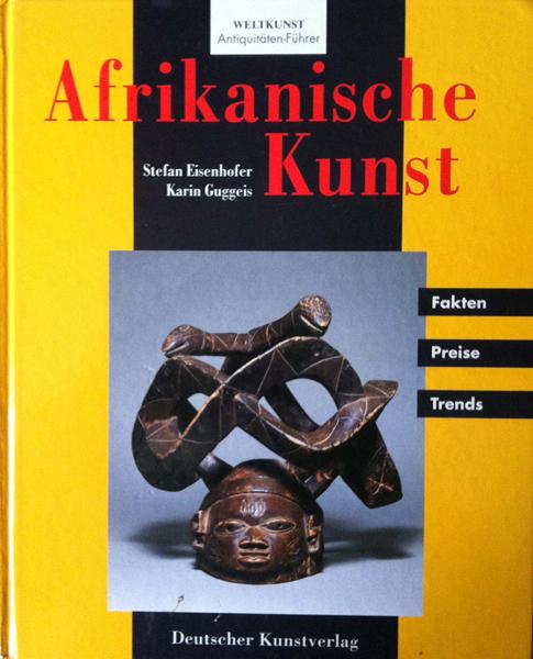 Afrikanische Kunst. Fakten, Preise Trends. - Eisenhofer, Stefan