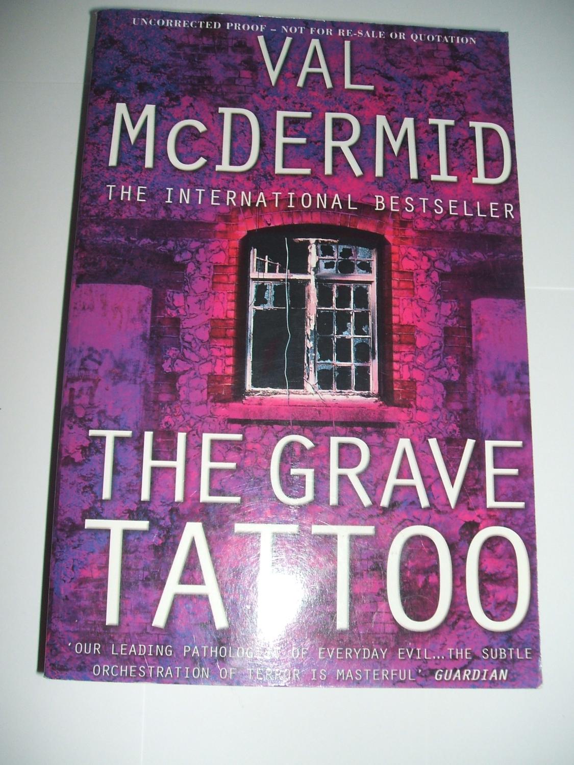 The Grave Tattoo by Val McDermid The Grave Tattoo by Val McDermid