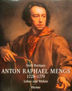 ANTON RAPHAEL MENGS 1728-1779. Band 2. Leben und Wirken. - ROETTGEN S.