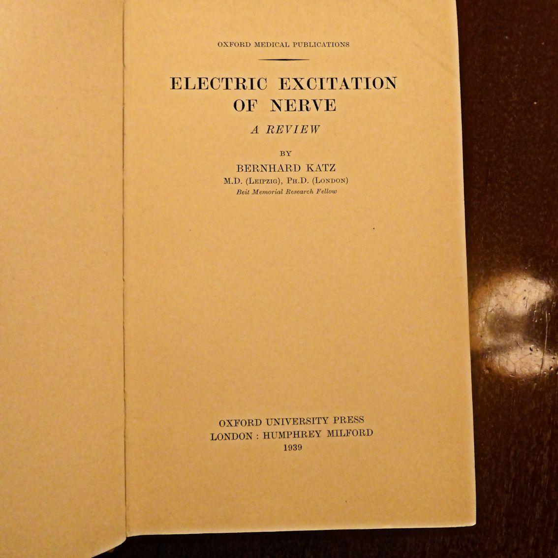 Electric Excitation of Nerve, First Edition, Nobel Prize Work by Katz