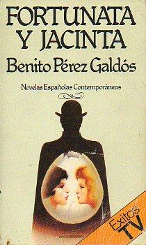 FORTUNATA Y JACINTA. - Pérez Galdós, Benito.