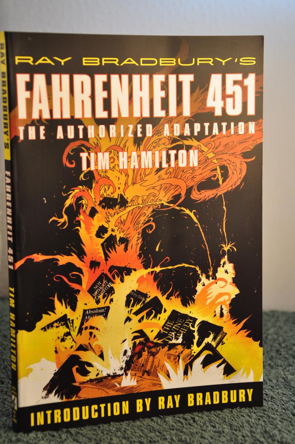 Fahrenheit 451: the Authorized Adaptation by Bradbury,Ray and Tim Hamilton:  Fine Soft cover (2009) 1st Edition | Longs Peak Book Company