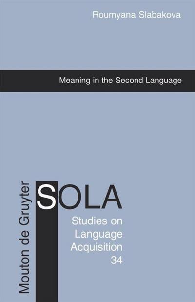 Meaning in the Second Language - Roumyana Slabakova