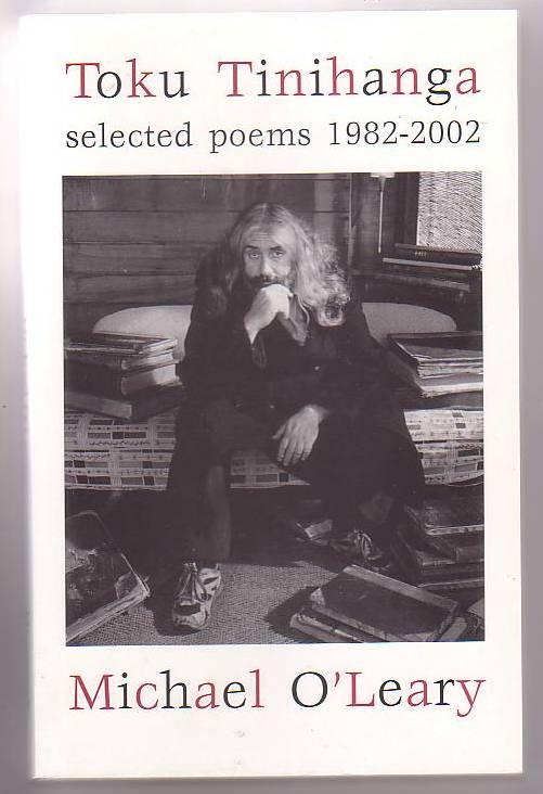 Toku Tinihanga: Selected Poems 1982-2002 - O'Leary, Michael