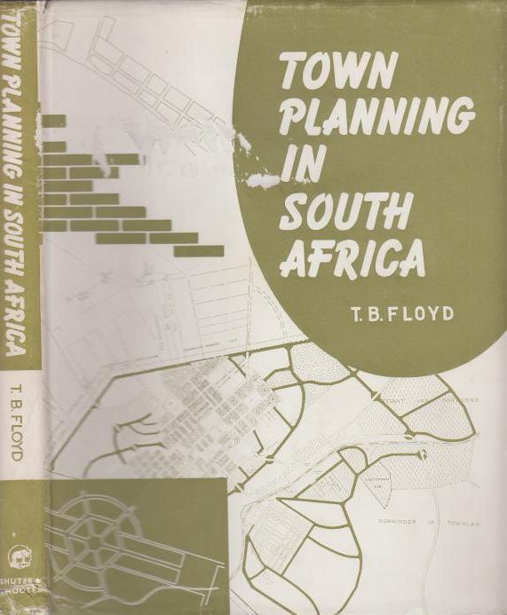 Town planning in South Africa. by Floyd, T.B. Hardcover Antiquariat