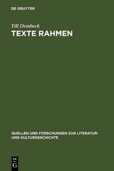 Texte rahmen : Grenzregionen literarischer Werke im 18. Jahrhundert (Gottsched, Wieland, Moritz, Jean Paul) - Till Dembeck