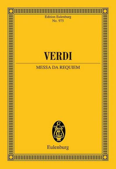 Messa da Requiem : Sopran, Mezzo-Sopran, Tenor, Bass, Chor und Orchester. Studienpartitur. - Giuseppe Verdi