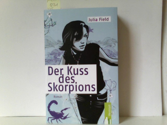 Der Kuss des Skorpions - Field, Julia