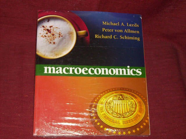 Macroeconomics Plus Myeconlab with CDROM. - Michael A. Leeds; Peter Von Allmen; Richard C. Schiming