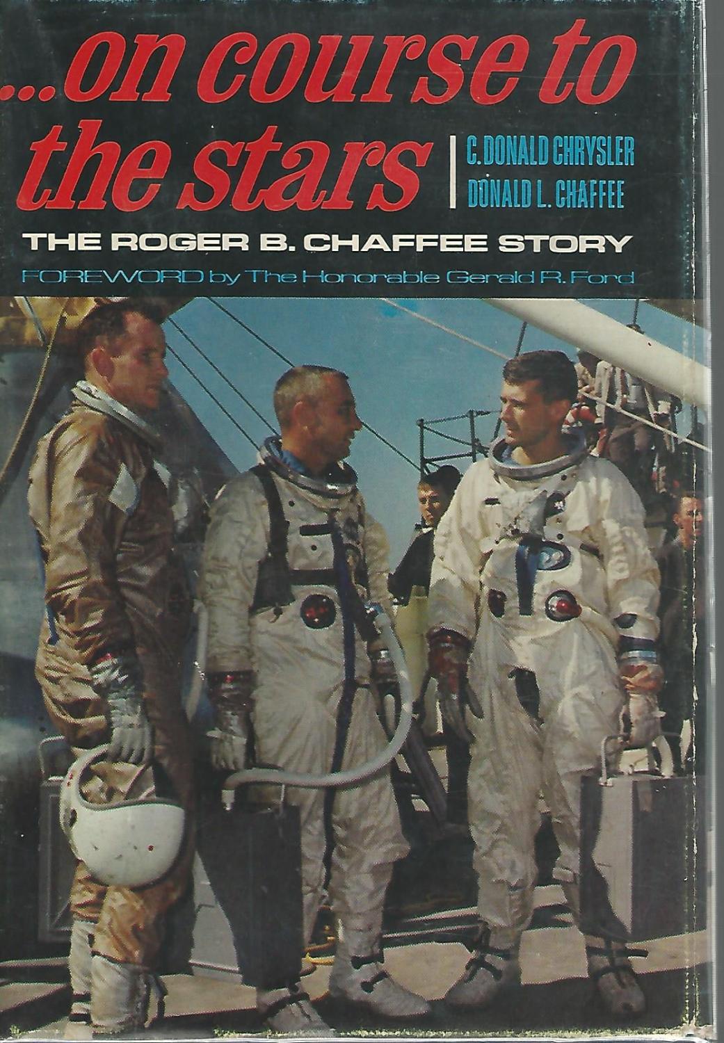 .On Course To The Stars: The Roger B. Chaffee Story By Chafffee, Roger ...