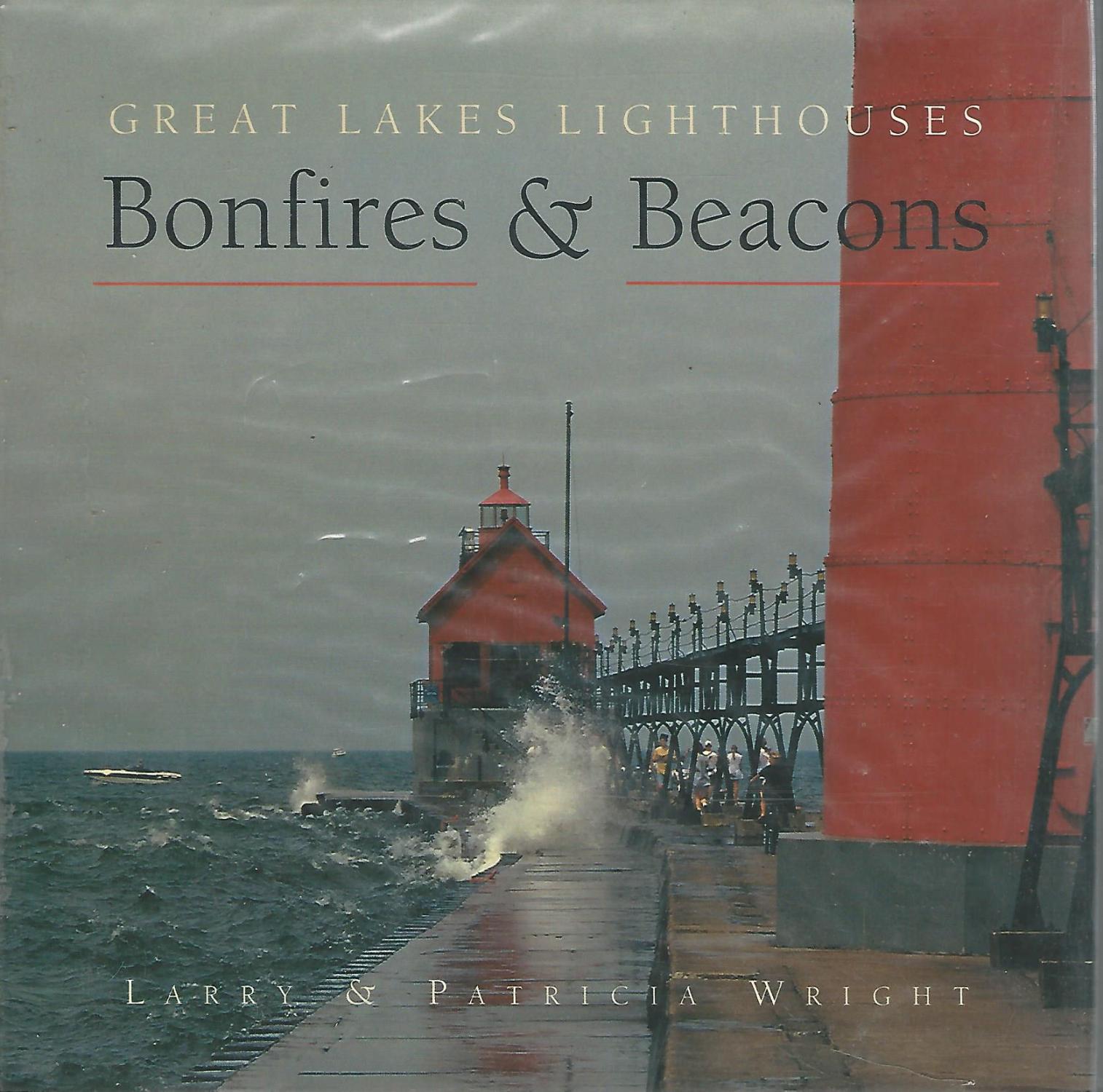 Bonfired & Beacons Great Lakes Lighthouses [Signed By Notable] by
