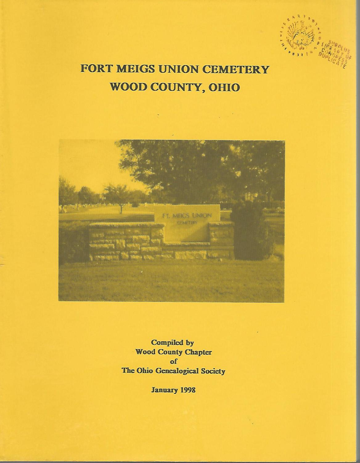 Fort Meigs Union Cemetery Wood County, Ohio by Wood County Chapter of the Ohio Genealogical