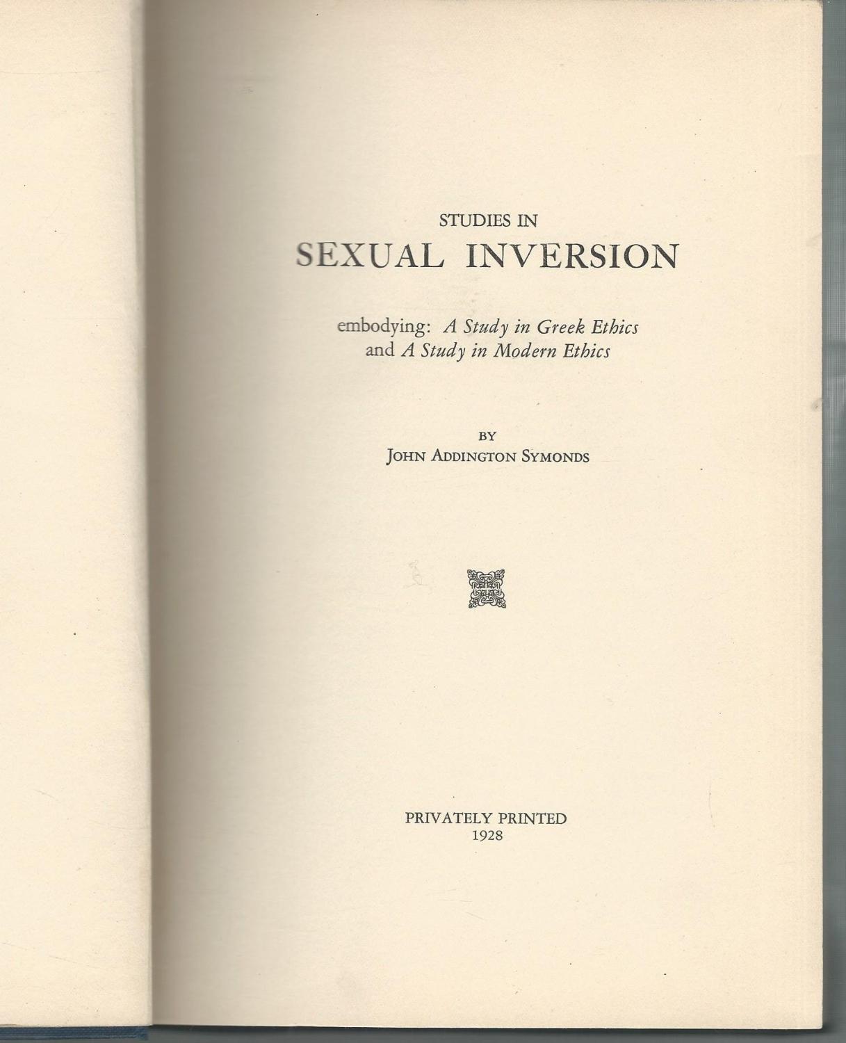 Studies in Sexual Inversion: Embodying: A Study in Greek Ethics and A ...