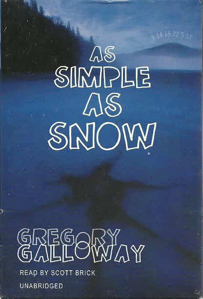 As Simple As Snow [Unabridged - Audiobook] - Galloway, Gregory, Illustrated by