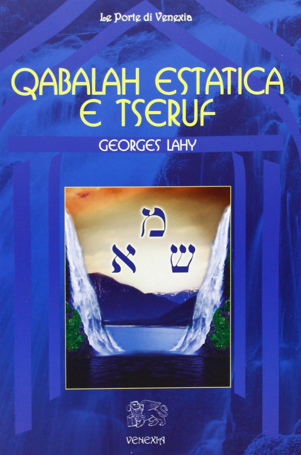 Qabalah Estatica e Tseruf - Lahy Georges