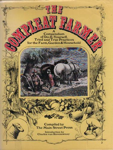 THE COMPLEAT FARMER by (R) Compiled By The Mainstreet Press ; Intr ...