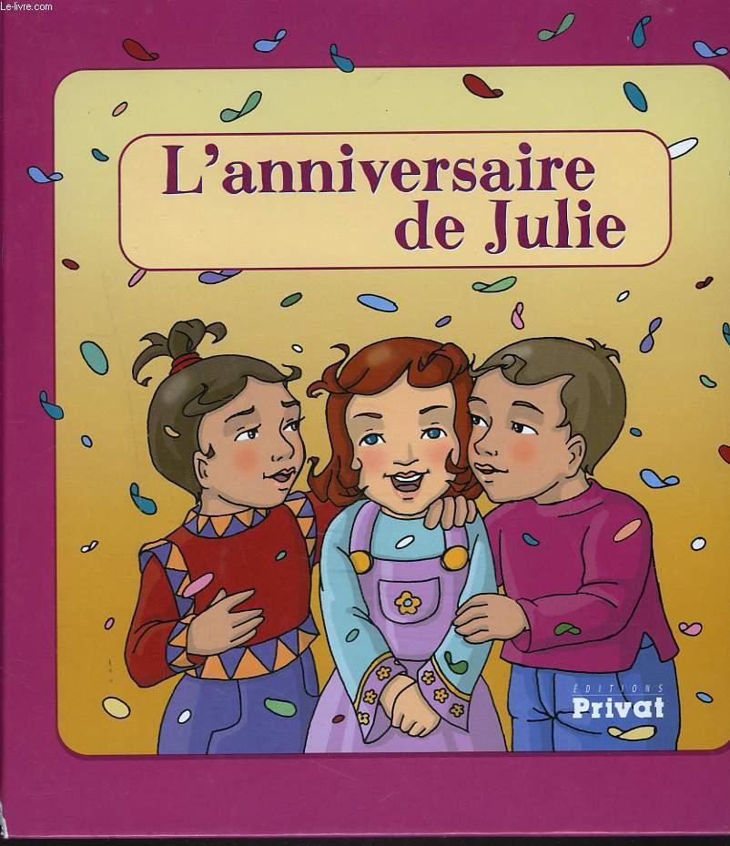 L Anniversaire De Julie By Collectif Bon Couverture Rigide 02 Le Livre