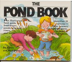 The Pond Book, an Illustrated Guide to Freshwater Ponds, Streams ...