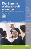 Die Stimme wirkungsvoll einsetzen. Das Stimm-Potenzial erfolgreich nutzen - F. Gutzeit, Sabine