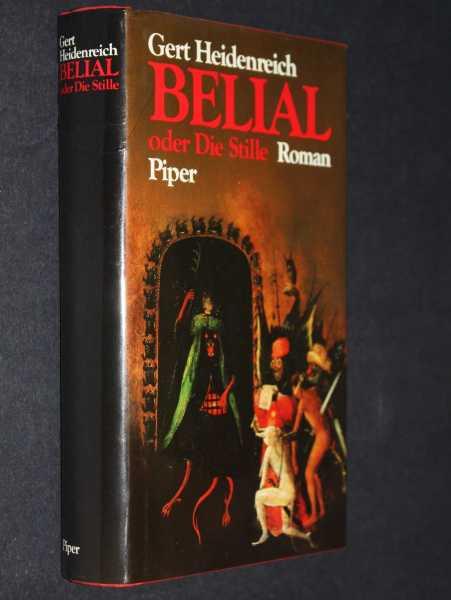 Belial oder Die Stille: Roman - Heidenreich, Gert