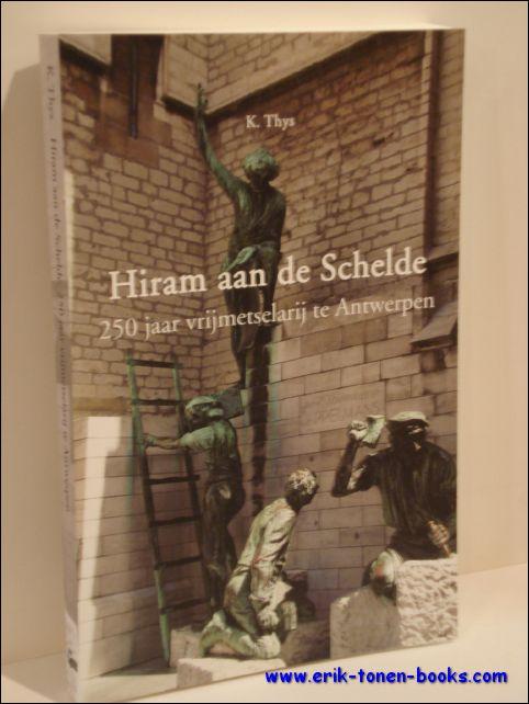 HIRAM AAN DE SCHELDE - Thys,