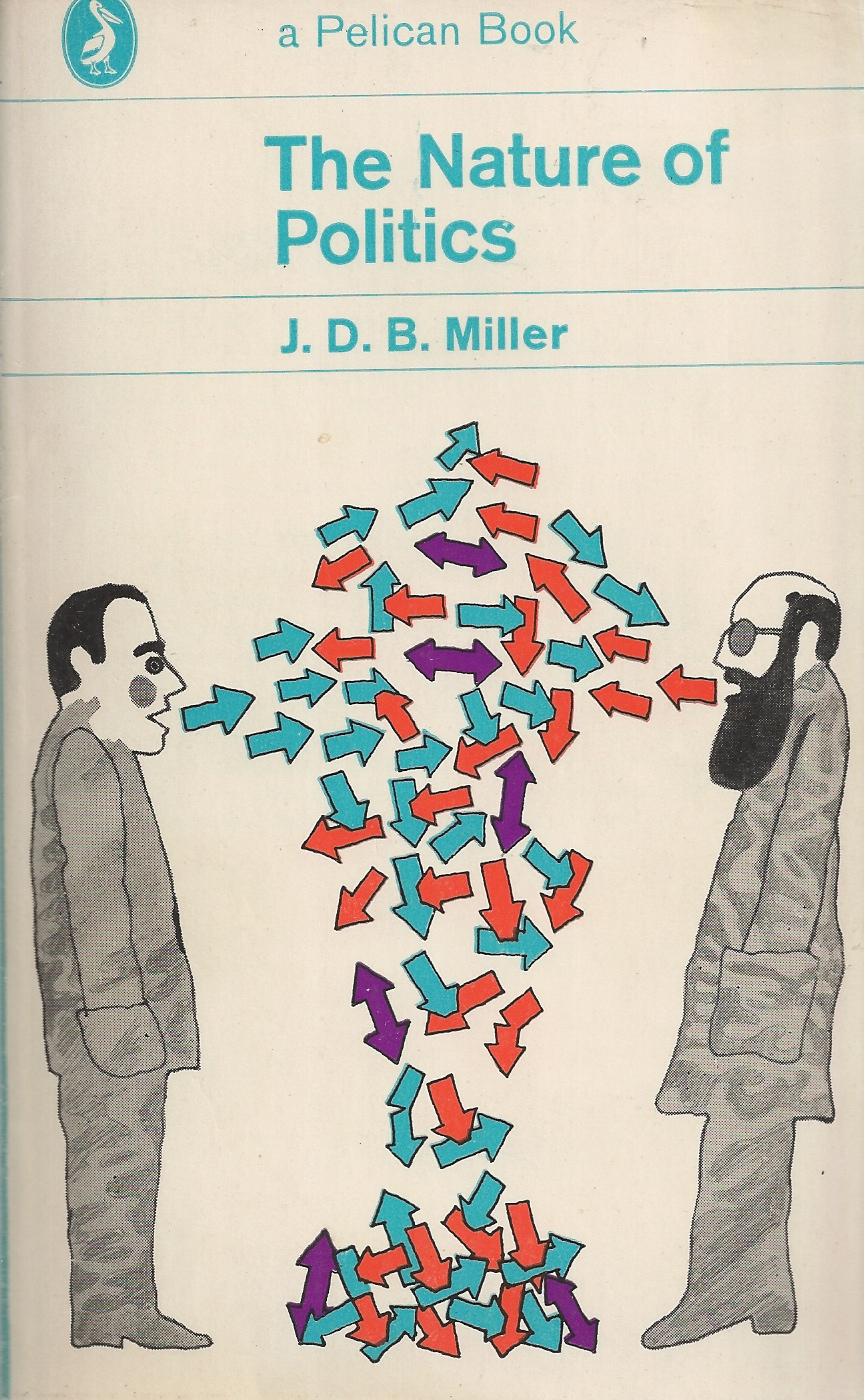 Nature Of Politics, The - Miller J. D. B.