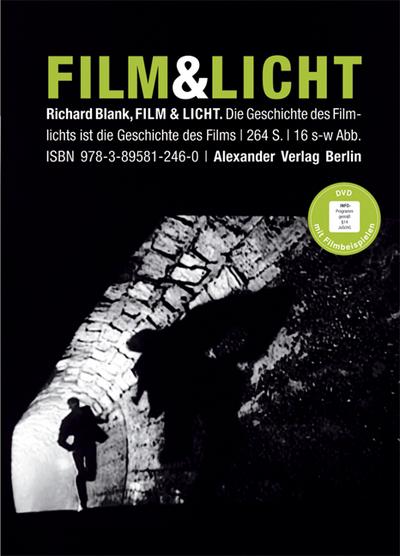 Film & Licht, m. DVD : Die Geschichte des Filmlichts ist die Geschichte des Films - Richard Blank