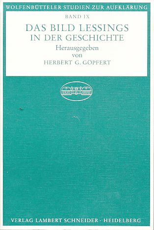 Das Bild Lessings in der Geschichte. Wolfenbütteler Studien zur Aufklärung Bd. 9. - Göpfert, Herbert G. (Hg.)