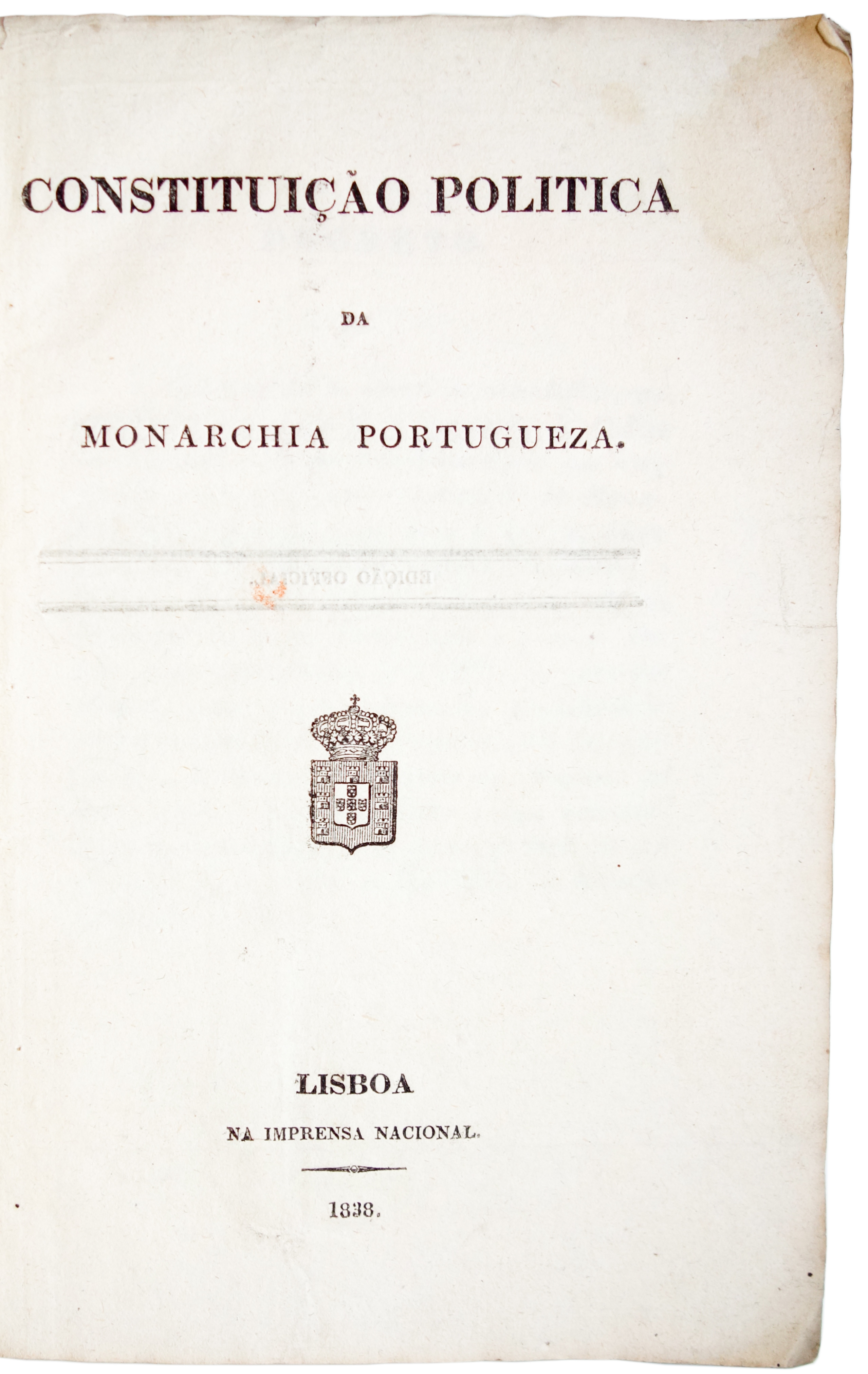 Constituição politica da monarchia portugueza. by [PORTUGAL