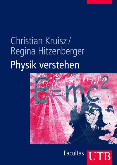 Physik verstehen : Ein Lehrbuch für Mediziner und Naturwissenschaftler - Christian Kruisz