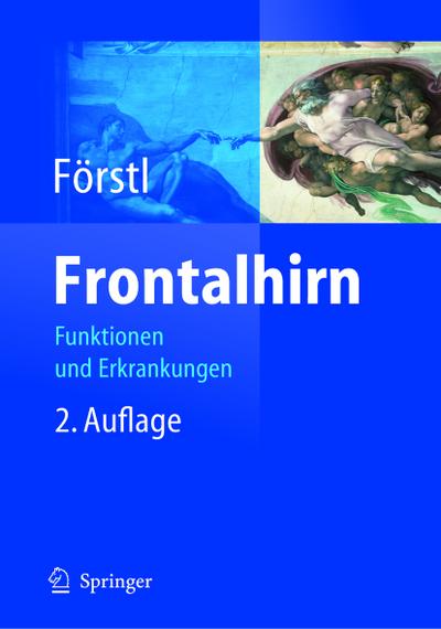 Frontalhirn : Funktionen und Erkrankungen - Hans Förstl