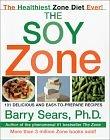 The Soy Zone: 101 Delicious and Easy-to-Prepare Recipes (The Zone)