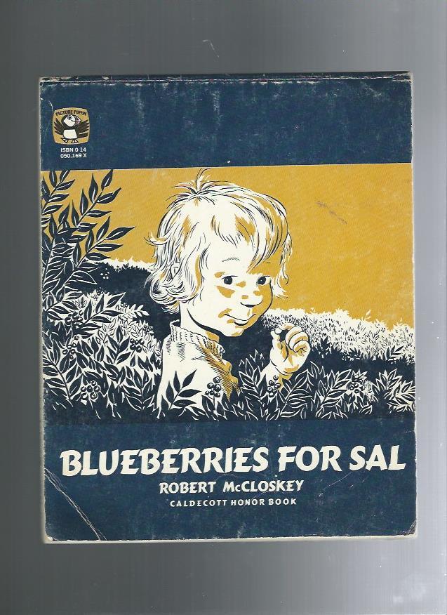 blueberries for sal by robert mccloskey blueberries for sal by robert mccloskey