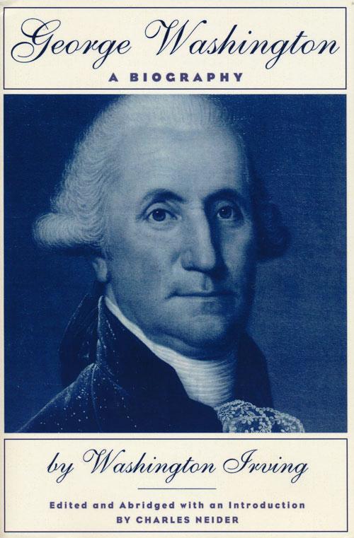 George Washington A Biography - Irving, Washington