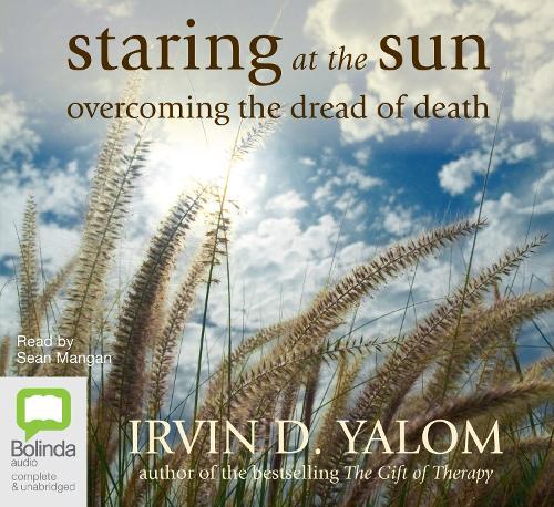 Staring at the Sun (Compact Disc) - Irvin D. Yalom