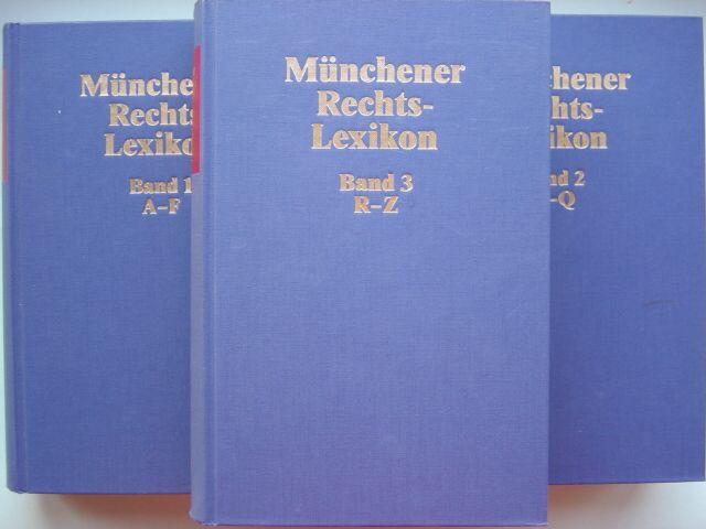 Münchener Rechts-Lexikon. In 3 Bänden. - Tilch, Horst.
