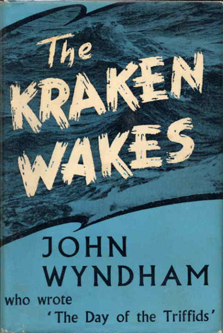 THE KRAKEN WAKES - Wyndham, John (pseudonym of John Beynon Harris)