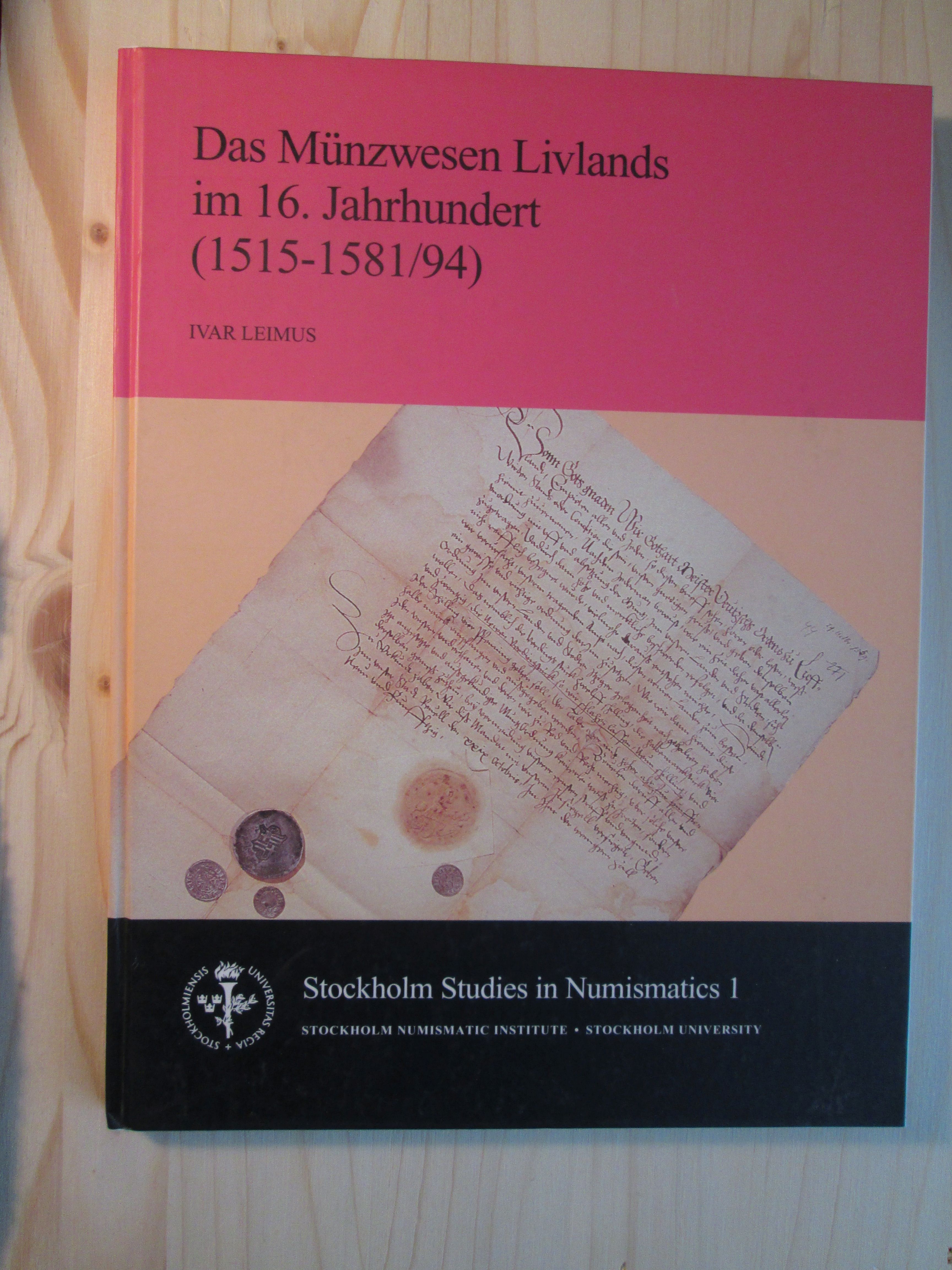 Das Münzwesen Livlands im 16. Jahrhundert : (1515- 1581/94) - Leimus, Ivar